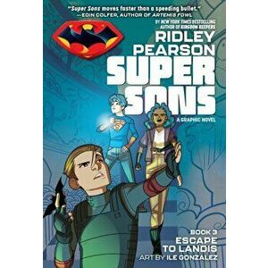 Super Sons: Escape to Landis, Paperback - Ridley Pearson imagine