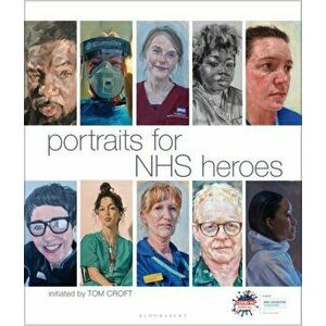 Portraits for NHS Heroes, Hardback - Tom Croft imagine