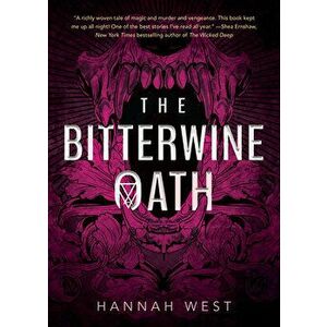 The Bitterwine Oath, Hardcover - Hannah West imagine
