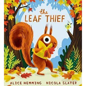 Leaf Thief (PB), Paperback - Alice Hemming imagine