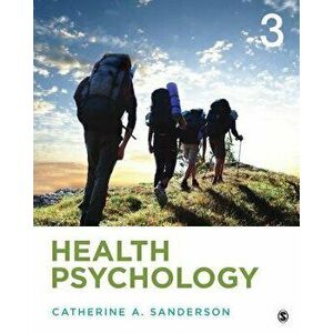 Health Psychology: Understanding the Mind-Body Connection, Hardcover - Catherine a. Sanderson imagine