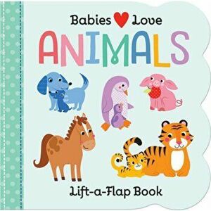 Babies Love: Animals, Board book - *** imagine