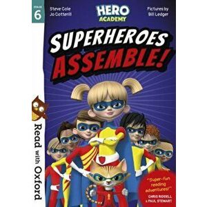 Read with Oxford: Stage 6: Hero Academy: Superheroes Assemble!, Paperback - Jo Cotterill imagine
