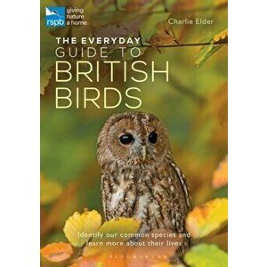 Everyday Guide to British Birds. Identify our common species and learn more about their lives, Paperback - Charlie Elder imagine