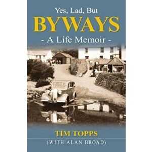 Yes Lad, But Byways, Paperback - Tim Topps imagine