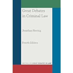 Great Debates in Criminal Law, Paperback - Jonathan Herring imagine