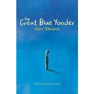 Great Blue Yonder, Paperback - Alex Shearer imagine