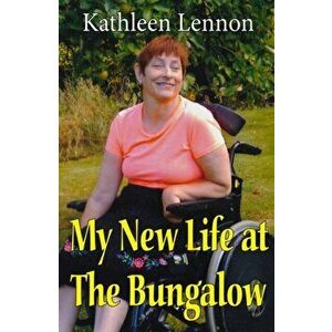 My New Life at The Bungalow, Paperback - Kathleen Lennon imagine