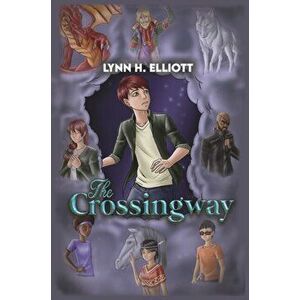 Crossingway, Hardback - Lynn H. Elliott imagine