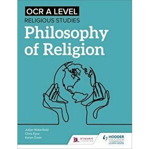 OCR A Level Religious Studies: Philosophy of Religion, Paperback - Karen Dean imagine