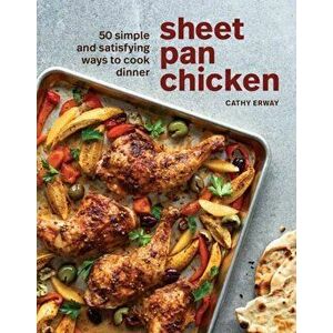 Sheet Pan Chicken, Hardback - Cathy Erway imagine