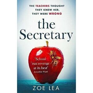 Secretary. An addictive page turner of school-run revenge, Paperback - Zoe Lea imagine