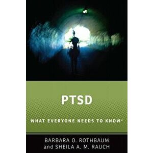 PTSD. What Everyone Needs to Know (R), Paperback - Sheila A.M. Rauch imagine