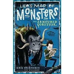 Leo's Map of Monsters: The Armoured Goretusk, Paperback - Kris Humphrey imagine