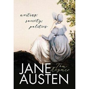 Jane Austen. Writing, Society, Politics, Hardback - Tom Keymer imagine