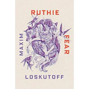 Ruthie Fear, Hardcover - Maxim Loskutoff imagine