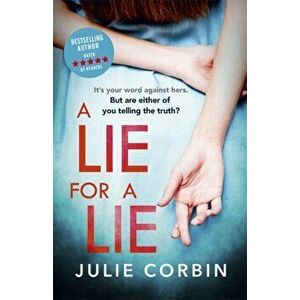 Lie For A Lie. A completely riveting psychological thriller, Paperback - Julie Corbin imagine