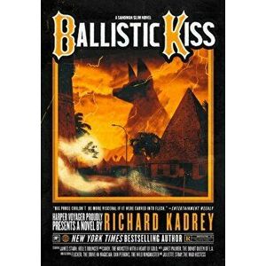 Ballistic Kiss, Paperback - Richard Kadrey imagine