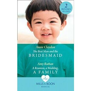Best Man And The Bridesmaid / A Reunion, A Wedding, A Family, Paperback - Amy Ruttan imagine