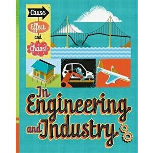 Cause, Effect and Chaos!: In Engineering and Industry, Paperback - Paul Mason imagine