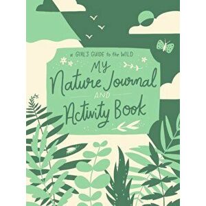 My Nature Journal and Activity Book, Paperback - Ruby McConnell imagine