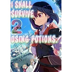 I Shall Survive Using Potions! Volume 2, Paperback - Funa imagine