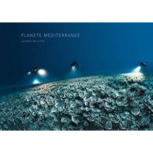 Mediterranean Planet, Hardback - Laurent Ballesta imagine