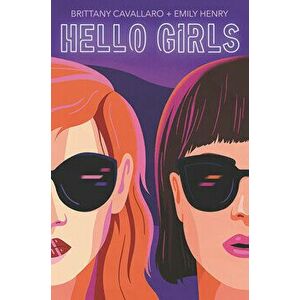 Hello Girls, Paperback - Brittany Cavallaro imagine