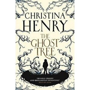 Ghost Tree, Paperback - Christina Henry imagine