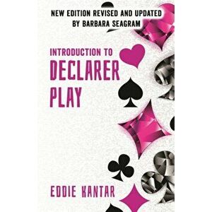 Introduction to Declarer Play, Paperback - Barbara Seagram imagine