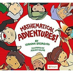 Mathematical Adventures, Paperback - Ioanna Georgiou imagine