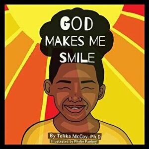 God Makes Me Smile, Paperback - Telika McCoy imagine