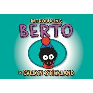Introducing Berto, Paperback - Evelyn Stickland imagine