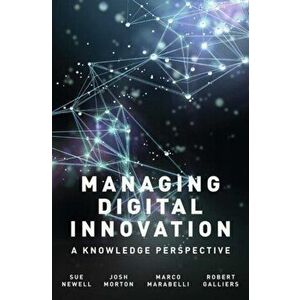 Managing Digital Innovation. A Knowledge Perspective, Paperback - Robert Galliers imagine