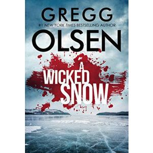 A Wicked Snow, Paperback - Gregg Olsen imagine