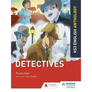 Key Stage 3 English Anthology: Detectives, Paperback - Paula Adair imagine