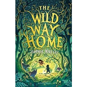 Wild Way Home, Paperback - Sophie Kirtley imagine