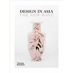 Design in Asia. The New Wave, Hardback - Design Anthology imagine