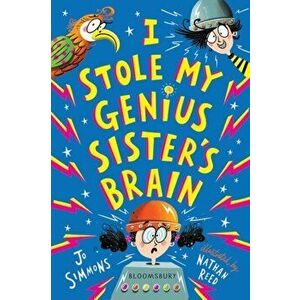 I Stole My Genius Sister's Brain. I Swapped My Brother On The Internet, Paperback - Jo Simmons imagine