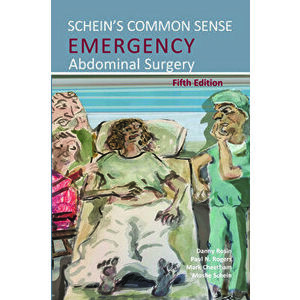 Schein's Common Sense Emergency Abdominal Surgery, Paperback - Danny Rosin imagine