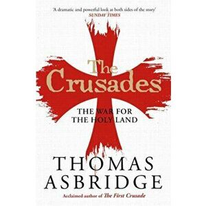Crusades. The War for the Holy Land, Paperback - Thomas Asbridge imagine