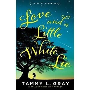 Love and a Little White Lie, Paperback - Tammy L. Gray imagine