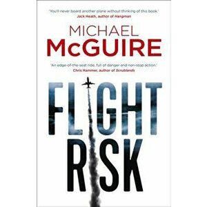 Flight Risk, Paperback - Michael McGuire imagine
