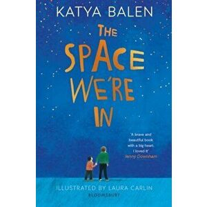 Space We're In, Paperback - Katya Balen imagine