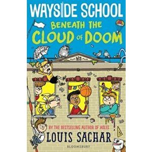 Wayside School Beneath the Cloud of Doom, Hardback - Louis Sachar imagine