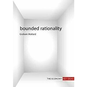 Bounded Rationality, Paperback - Graham Mallard imagine