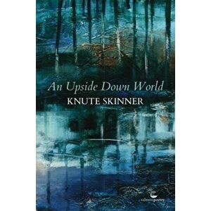 Upside Down World, Paperback - Knute Skinner imagine