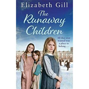 The Runaway Children. A Foundling School for Girls novel, Hardback - Elizabeth Gill imagine