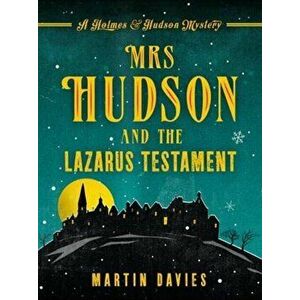 Mrs Hudson and the Lazarus Testament, Paperback - Martin Davies imagine