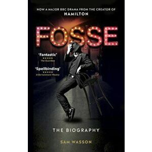 Fosse. The Biography, Paperback - Sam Wasson imagine
